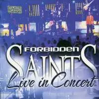 Forbidden Saints Live in Concert