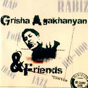 Grisha Aghaxanyan & Friends