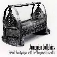 Armenian Lullabies (with  Hasmik Harutyunyan)